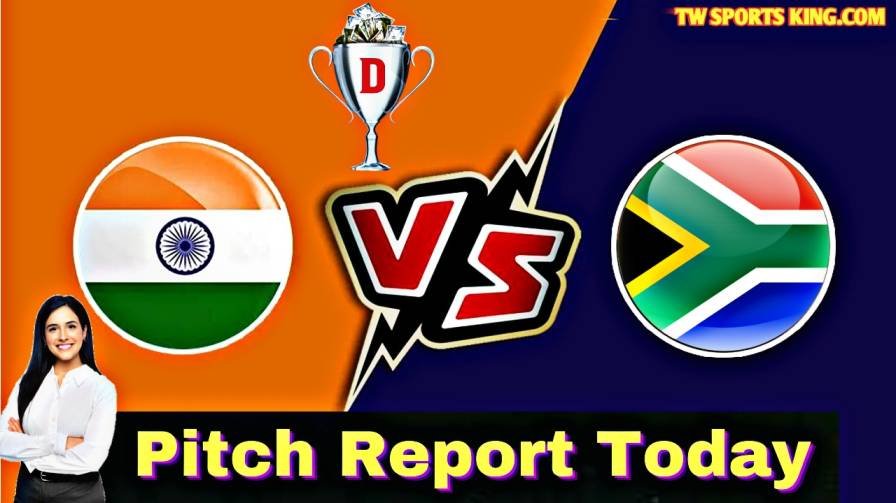 IND Vs SA Pitch Report in Hindi Today