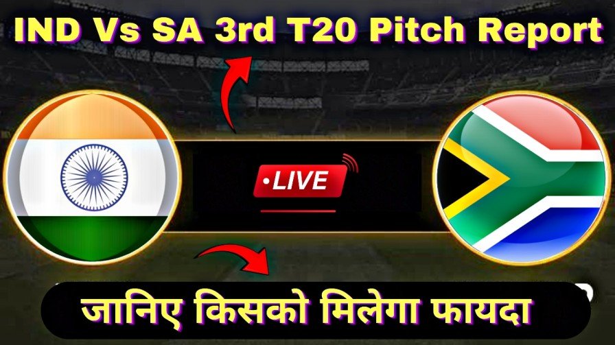 IND Vs SA 3rd T20 Pitch Report